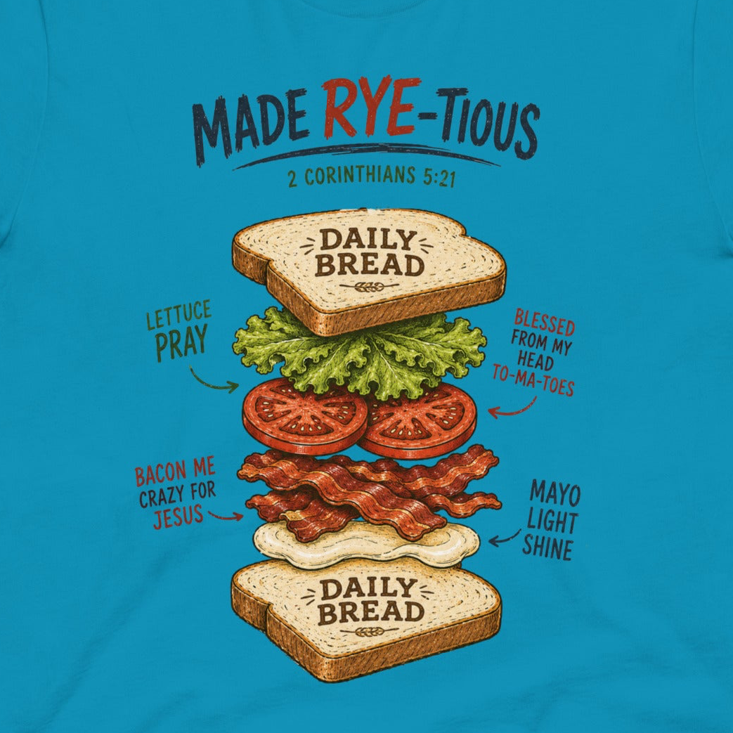 Made Rye-tious  | 2 Corinthians 5:21
