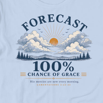 Forecast Christian T-Shirt – Lamentations 3:22–23